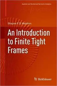 An Introduction to Finite Tight Frames