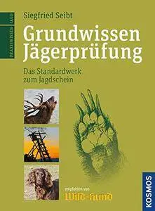 Grundwissen Jägerprüfung: Der Standardweg zum Jagdschein