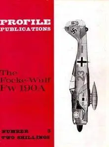 The Focke-Wulf Fw 190A (Aircraft Profile Number 3) (Repost)