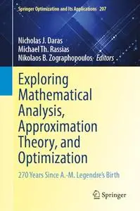 Exploring Mathematical Analysis, Approximation Theory, and Optimization: 270 Years Since A.-M. Legendre’s Birth
