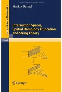 Intersection Spaces, Spatial Homology Truncation, and String Theory