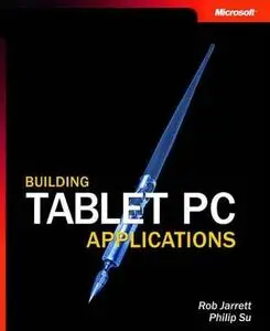 Building Tablet PC Applications by  Rob Jarrett