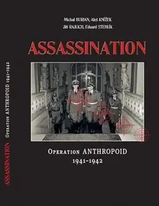 Assassination: Operation Anthropoid 1941-1942 (Repost)