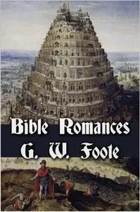 «Bible Romances» by George William Foote