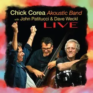 Chick Corea Akoustic Band with John Patitucci & Dave Weckl - Live (2021)