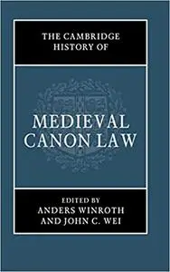 The Cambridge History of Medieval Canon Law