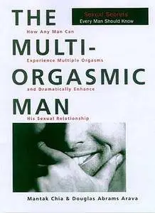 The Multi-Orgasmic Man: Sexual Secrets Every Man Should Know  (Repost)