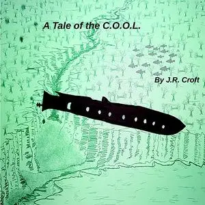 «A Tale of the C.O.O.L. » by J.R. Croft