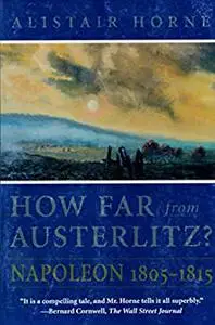 How Far from Austerlitz?: Napoleon 1805-1815 (repost)