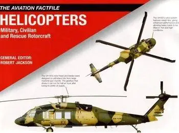 Helicopters: Military, Civilian and Rescue Rotorcraft (The Aviation Factfile)