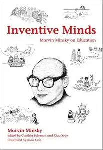 Inventive Minds: Marvin Minsky on Education