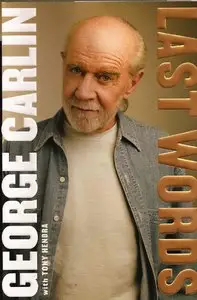 George Carlin with Tony Hendra - Last Words (2009)