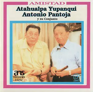 Atahualpa Yupanqui y Antonio Pantoja - Amistad (1994)