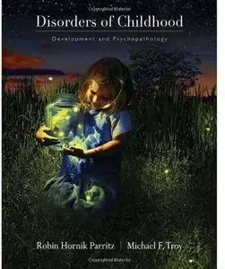 Disorders of Childhood: Development and Psychopathology [Repost]