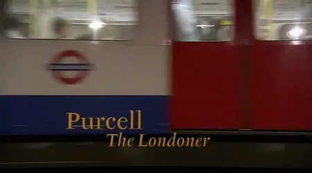 BBC - The Birth of British Music (2009) Part 1: Purcell - The Londoner