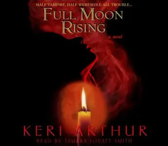 Full Moon Rising (Riley Jensen, Guardian, Book 1) by Keri Arthur (Audiobook)