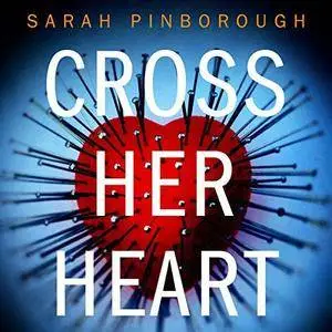 Cross Her Heart: A Novel [Audiobook]