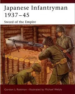 Japanese Infantryman 1937-45: Sword of the Empire (Warrior 95) (Repost)