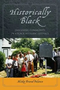 Historically Black: Imagining Community in a Black Historic District (repost)