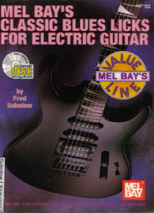 Mel Bay's Classic Blues Licks for Electric Guitar by Fred Sokolow (Repost)