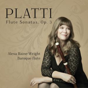 Alexa Raine-Wright - Platti: Flute Sonatas, Op. 3 (2019)