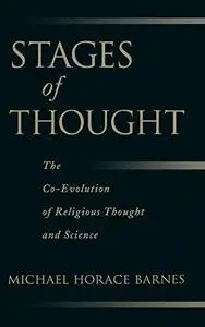 Stages of Thought: The Co-Evolution of Religious Thought and Science