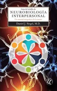 «Guía de bolsillo de Neurobiología Interpersonal» by Daniel J. Siegel