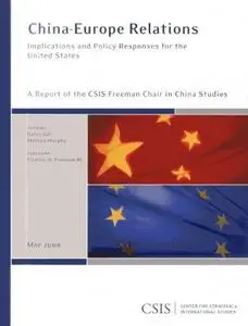 China-Europe Relations: Implications and Policy Responses for the United States