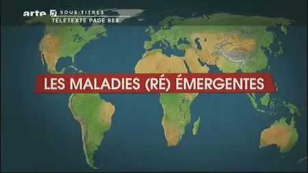 (Arte) Le dessous des cartes : Les maladies (ré)émergentes (2012)