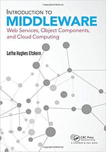 Introduction to Middleware: Web Services, Object Components, and Cloud Computing