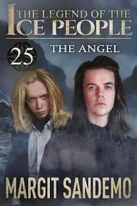 «The Ice People 25 – The Angel» by Margit Sandemo