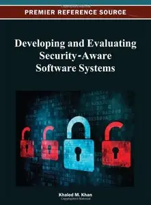 Developing and Evaluating Security-Aware Software Systems (repost)