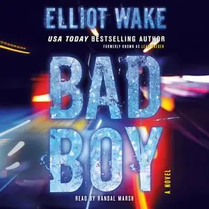 «Bad Boy» by Elliot Wake