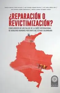 «¿Reparación o revictimización?» by Angela Cristina Tapias Saldaña