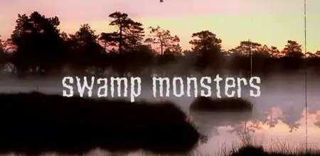 Discovery Channel - Animal Planet: American Swamp Monsters (2014)