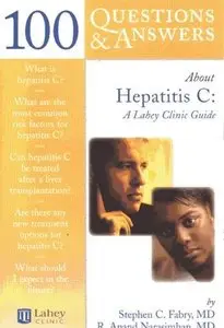 100 Questions and Answers About Hepatitis C: A Lahey Clinic Guide 
