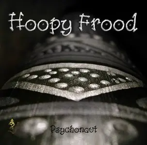 Hoopy Frood - 2 Studio Albums (2004-2009)
