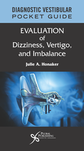 Diagnostic Vestibular Pocket Guide : Evaluation of Dizziness, Vertigo, and Imbalance