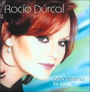 Rocio Durcal - Amor Eterno - Los Exitos - 2006