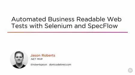 Automated Business Readable Web Tests with Selenium and SpecFlow