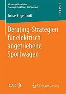 Derating-Strategien für elektrisch angetriebene Sportwagen  [Repost]