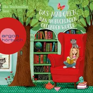 «Das Mädchen, das im Buchladen gefunden wurde» by Sylvia Bishop