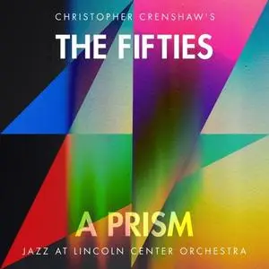 Jazz at Lincoln Center Orchestra & Wynton Marsalis - The Fifties- A Prism (2020) [Official Digital Download 24/96]