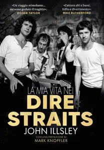 John Illsley - La mia vita nei Dire Straits