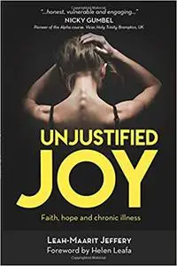 Unjustified Joy: Faith, hope and chronic illness