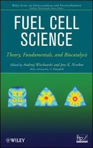 Fuel Cell Science: Theory, Fundamentals, and Biocatalysis (repost)