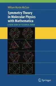 Symmetry Theory in Molecular Physics with Mathematica: A new kind of tutorial book (Repost)