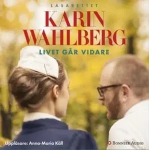 «Livet går vidare» by Karin Wahlberg