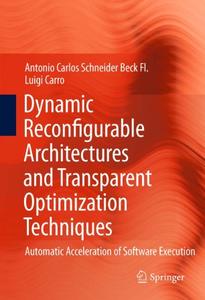 Dynamic Reconfigurable Architectures and Transparent Optimization Techniques (Repost)