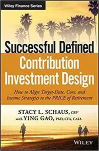 Successful Defined Contribution Investment Design: How to Align Target-Date, Core and Income Strategies